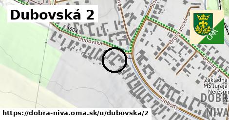 Dubovská 2, Dobrá Niva