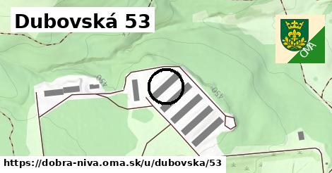 Dubovská 53, Dobrá Niva