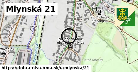 Mlynská 21, Dobrá Niva