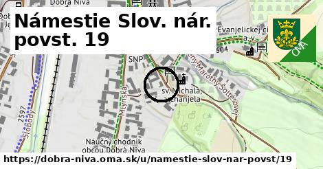 Námestie Slov. nár. povst. 19, Dobrá Niva