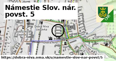 Námestie Slov. nár. povst. 5, Dobrá Niva