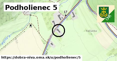 Podholienec 5, Dobrá Niva