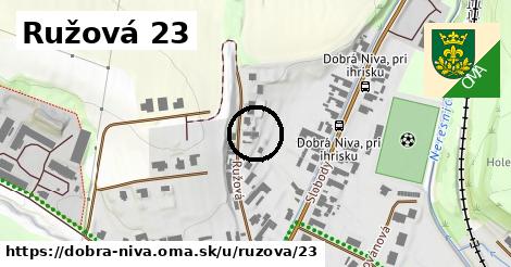 Ružová 23, Dobrá Niva