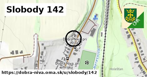 Slobody 142, Dobrá Niva