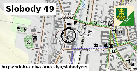 Slobody 49, Dobrá Niva