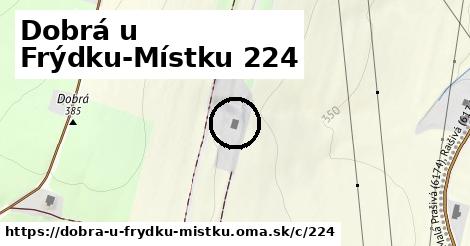 Dobrá u Frýdku-Místku <span class="supisne">224</span>