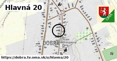Hlavná 20, Dobrá, okres TV