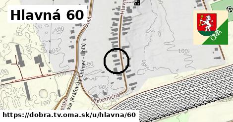Hlavná 60, Dobrá, okres TV