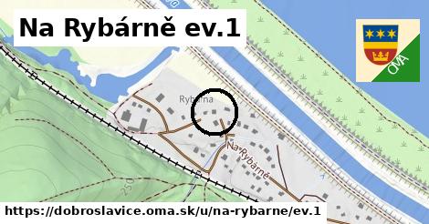 Na Rybárně ev.1, Dobroslavice