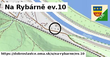 Na Rybárně ev.10, Dobroslavice