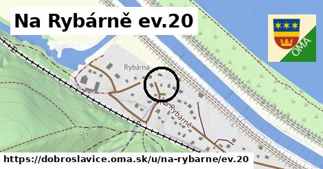 Na Rybárně ev.20, Dobroslavice
