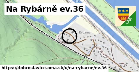 Na Rybárně ev.36, Dobroslavice