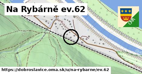 Na Rybárně ev.62, Dobroslavice