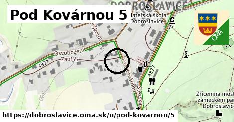 Pod Kovárnou 5, Dobroslavice