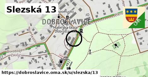 Slezská 13, Dobroslavice