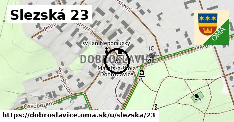 Slezská 23, Dobroslavice