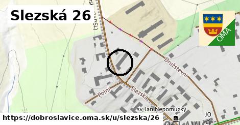Slezská 26, Dobroslavice