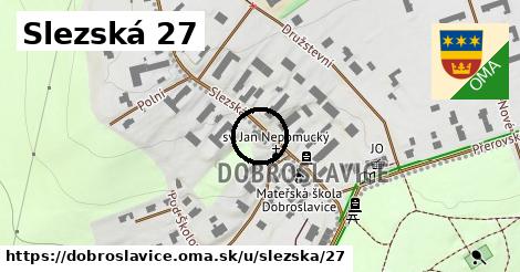 Slezská 27, Dobroslavice