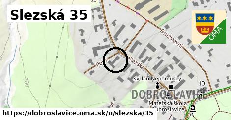 Slezská 35, Dobroslavice