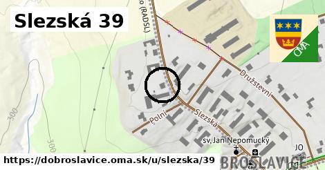 Slezská 39, Dobroslavice