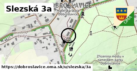 Slezská 3a, Dobroslavice