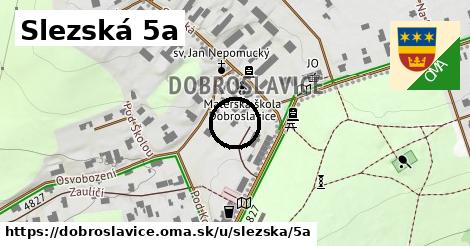 Slezská 5a, Dobroslavice