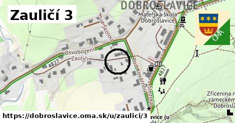 Zauličí 3, Dobroslavice