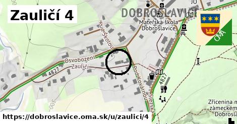 Zauličí 4, Dobroslavice