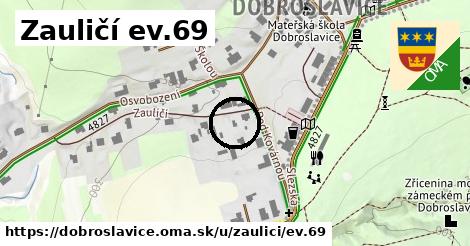 Zauličí ev.69, Dobroslavice