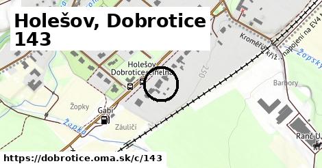 Holešov, Dobrotice <span class="supisne">143</span>