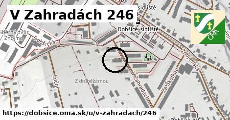 V Zahradách 246, Dobšice