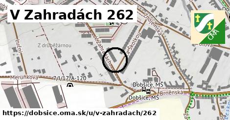 V Zahradách 262, Dobšice