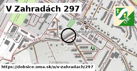 V Zahradách 297, Dobšice