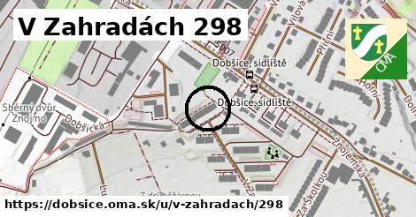 V Zahradách 298, Dobšice