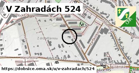 V Zahradách 524, Dobšice