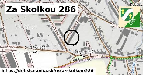 Za Školkou 286, Dobšice