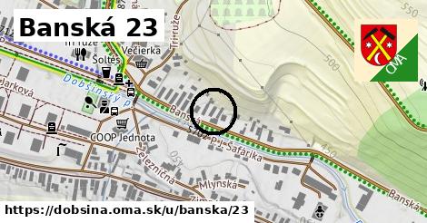 Banská 23, Dobšiná