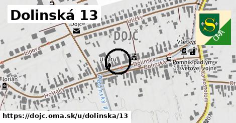 Dolinská 13, Dojč