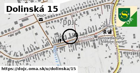 Dolinská 15, Dojč