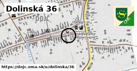 Dolinská 36, Dojč