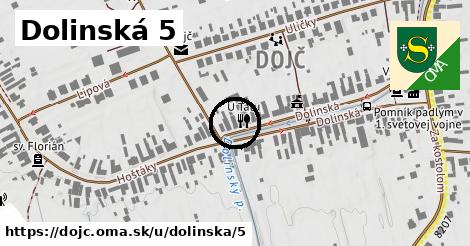 Dolinská 5, Dojč