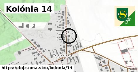 Kolónia 14, Dojč