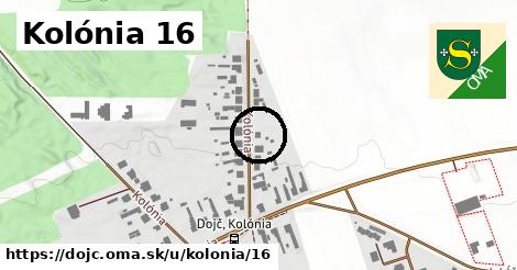 Kolónia 16, Dojč