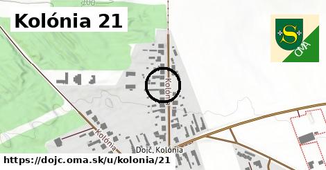 Kolónia 21, Dojč