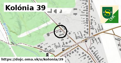 Kolónia 39, Dojč