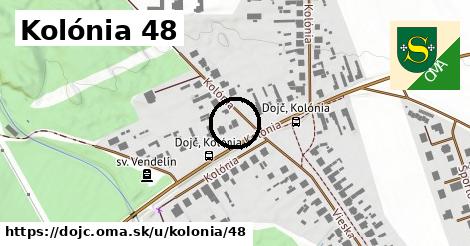 Kolónia 48, Dojč
