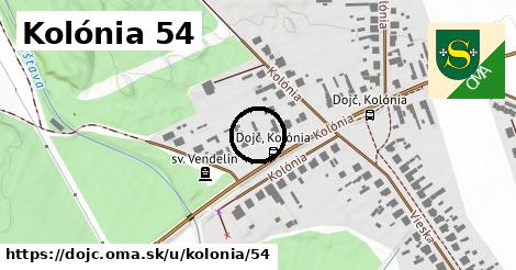 Kolónia 54, Dojč