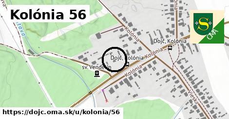 Kolónia 56, Dojč