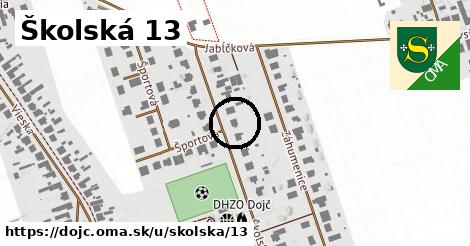 Školská 13, Dojč