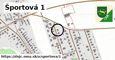 Športová 1, Dojč